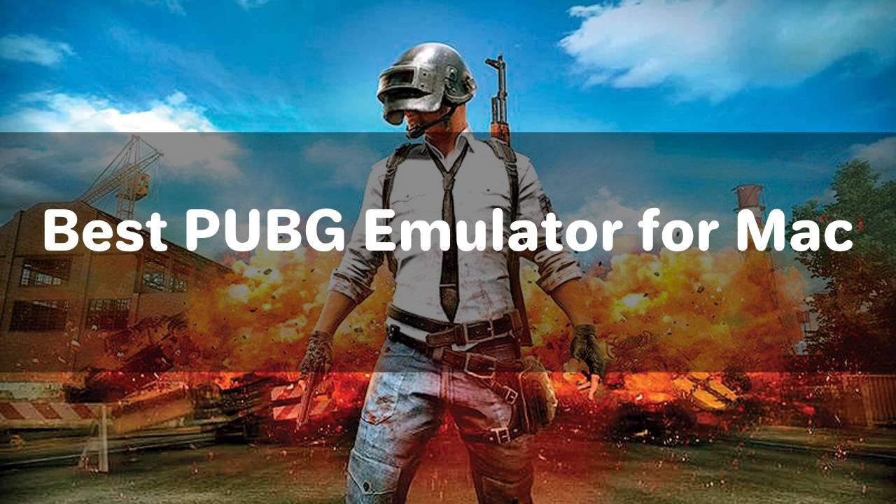 best pubg emulator for mac 2019